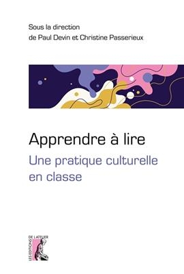 Apprendre &agrave; lire : une pratique culturelle en classe