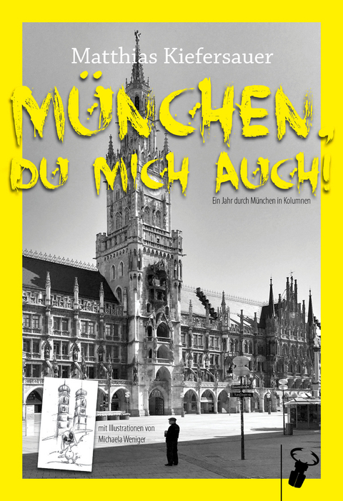 M&uuml;nchen, du mich auch! - Matthias Kiefersauer