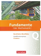 Fundamente der Mathematik - Nordrhein-Westfalen ab 2013 - Qualifikationsphase - Grundkurs