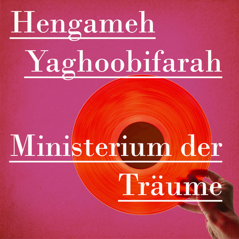 Ministerium der Tr&auml;ume - Hengameh Yaghoobifarah