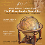 G.W.F. Hegel: Die Philosophie der Geschichte (H&ouml;rbuch; 23:20 Std; Hegels Vorlesungen ungek&uuml;rzt; 1 MP3-CD) - 