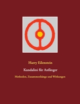 Kundalini f&uuml;r Anf&auml;nger - Harry Eilenstein