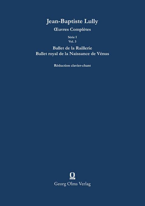 Ballet de la Raillerie / Ballet royal de la Naissance de V&eacute;nus - Jean-Baptiste Lully