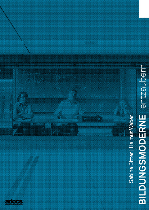 Bildungsmoderne entzaubern. - 