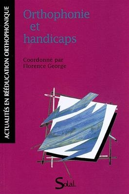 Orthophonie et handicaps -  George