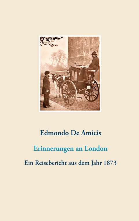 Erinnerungen an London - Edmondo De Amicis