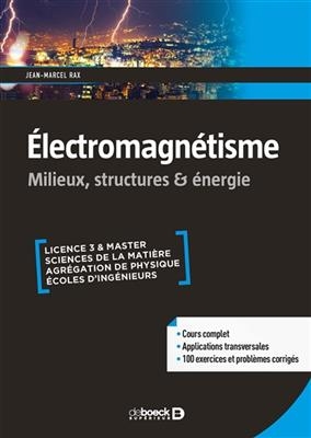 Electromagnétisme : milieux, structures, énergie