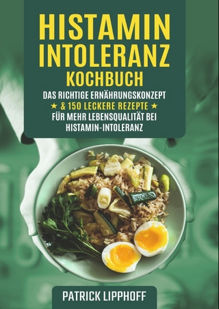 Histaminintoleranz Kochbuch