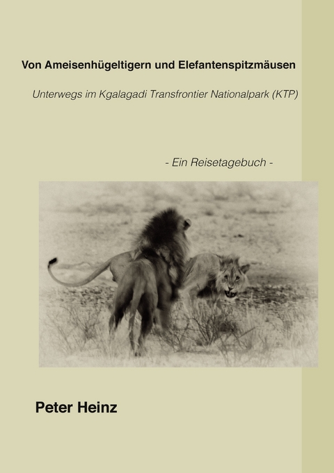 Von Ameisenh&uuml;geltigern und Elefantenspitzm&auml;usen - Peter Heinz