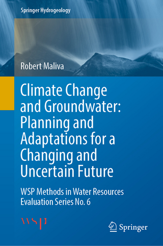Climate Change and Groundwater: Planning and Adaptations for a Changing and Uncertain Future