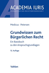 Grundwissen zum Bürgerlichen Recht - Medicus, Dieter; Petersen, Jens