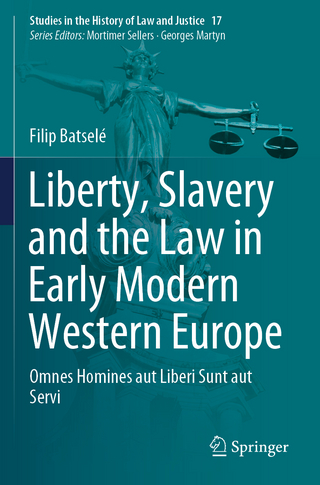 Liberty, Slavery and the Law in Early Modern Western Europe