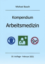 Kompendium Arbeitsmedizin - Busch, Michael