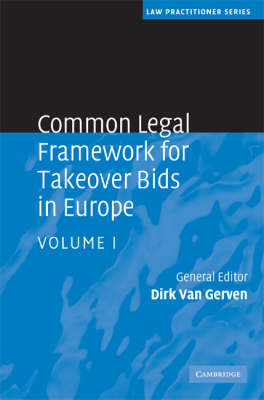 Common Legal Framework for Takeover Bids in Europe: Volume 1