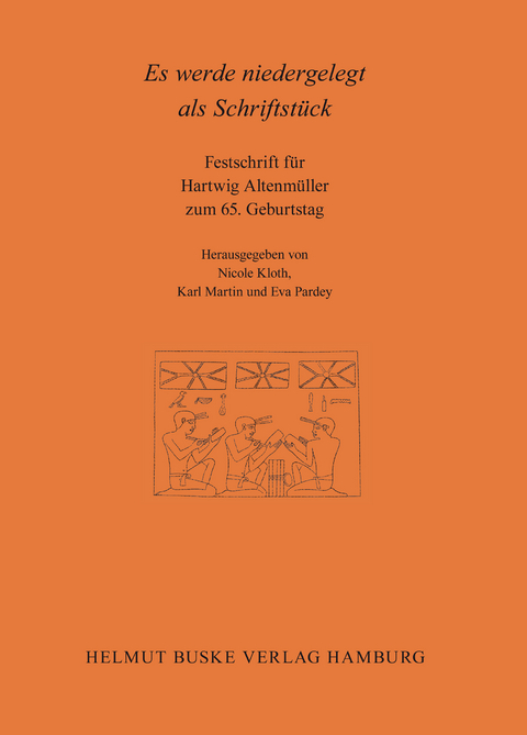Es werde niedergelegt als Schriftst&uuml;ck. Festschrift f&uuml;r Hartwig Altenm&uuml;ller - 