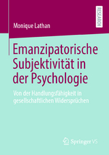 Emanzipatorische Subjektivit&auml;t in der Psychologie - Monique Lathan
