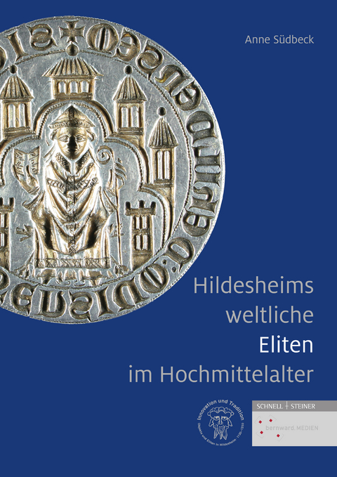 Hildesheims weltliche Eliten im Hochmittelalter - Anne S&uuml;dbeck