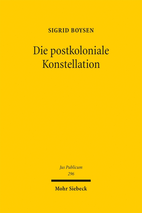 Die postkoloniale Konstellation - Sigrid Boysen