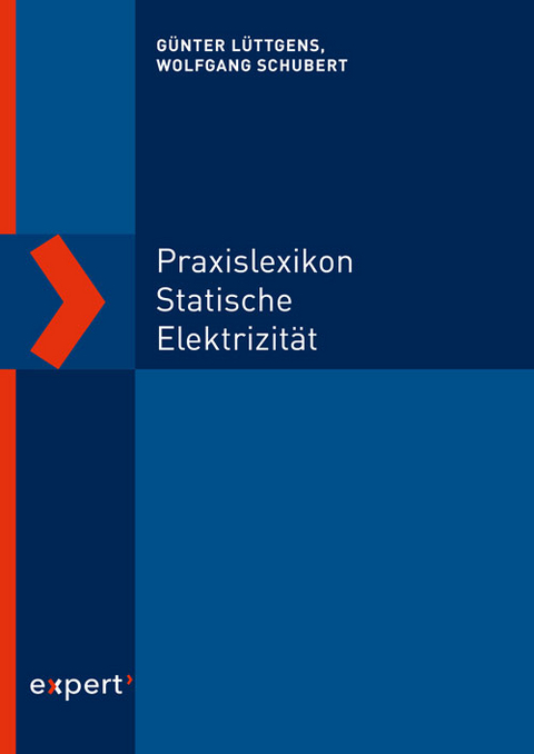 Praxislexikon statische Elektrizit&auml;t - Wolfgang Schubert, G&uuml;nter L&uuml;ttgens
