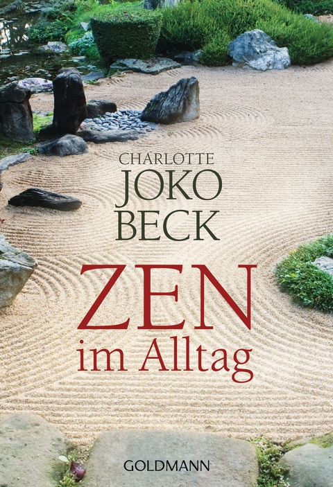 Zen im Alltag - Charlotte Joko Beck