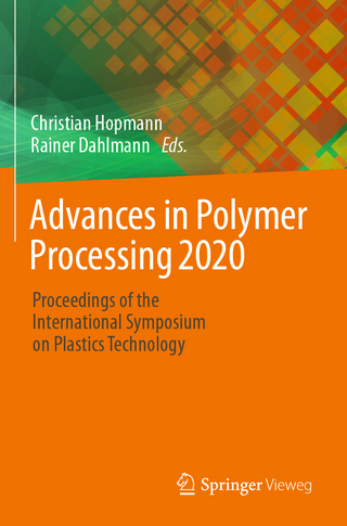 Advances in Polymer Processing 2020