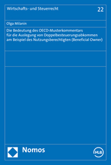 Die Bedeutung des OECD-Musterkommentars f&uuml;r die Auslegung von Doppelbesteuerungsabkommen am Beispiel des Nutzungsberechtigten (Beneficial Owner) - Olga Milanin