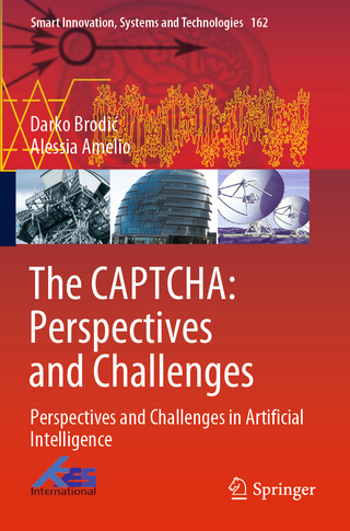 The CAPTCHA: Perspectives and Challenges