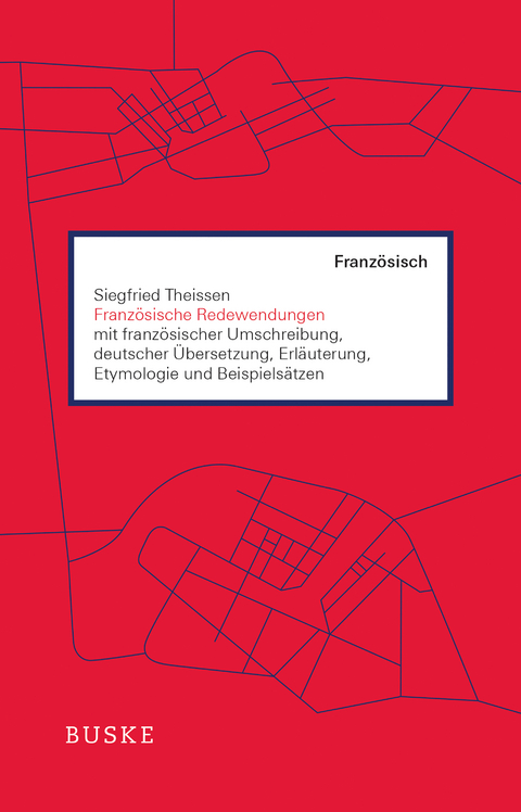 Franz&ouml;sische Redewendungen - Siegfried Theissen
