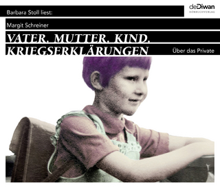Vater. Mutter. Kind. Kriegserklärungen