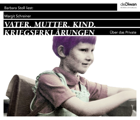 Vater. Mutter. Kind. Kriegserkl&auml;rungen - Margit Schreiner