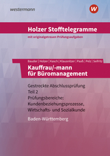 Holzer Stofftelegramme Baden-W&uuml;rttemberg &ndash; Kauffrau/-mann f&uuml;r B&uuml;romanagement - Markus Bauder, Volker Holzer, Ursula Kasch, Lars Klausnitzer, Thomas Paa&szlig;, Marianne Pelz, Christian Seifritz