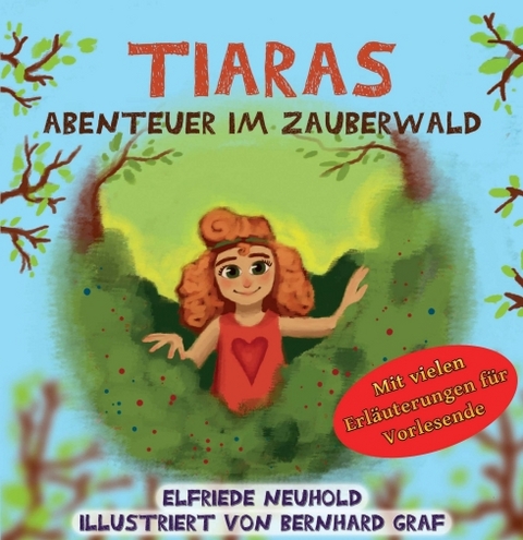 Tiaras Abenteuer im Zauberwald - Elfriede Neuhold