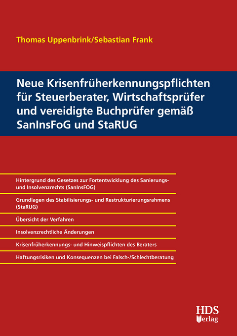 Neue Krisenfr&uuml;herkennungspflichten f&uuml;r Steuerberater, Wirtschaftspr&uuml;fer und vereidigte Buchpr&uuml;fer gem&auml;&szlig; SanInsFoG und StaRUG - Thomas Uppenbrink, Sebastian Frank