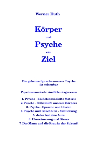 K&ouml;rper und Psyche ein Ziel - Werner Huth