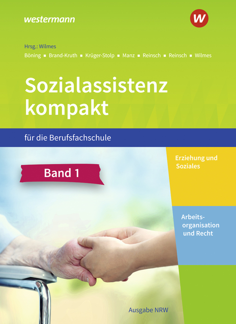 Sozialassistenz kompakt f&uuml;r die Berufsfachschule - Ausgabe Nordrhein-Westfalen - Dieter Brand-Kruth, Andrea Wilmes, Katja Kr&uuml;ger-Stolp, Christine B&ouml;ning, Bj&ouml;rn Reinsch, Silke Reinsch, Roswitha Manz