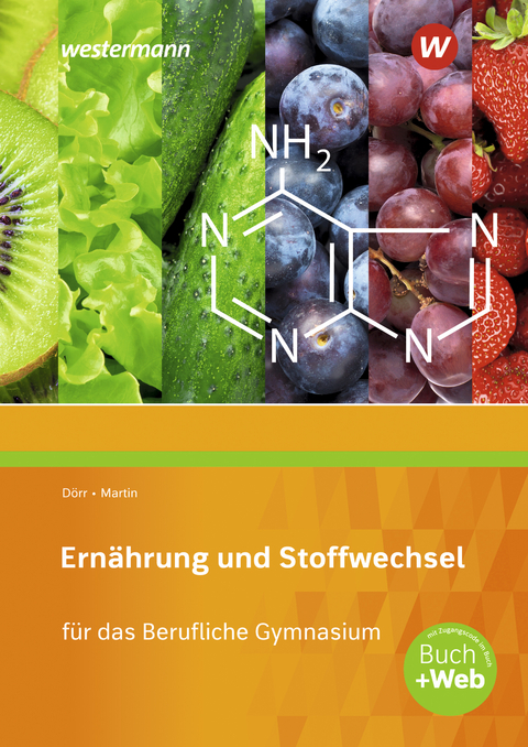 Ernährung und Stoffwechsel für das Berufliche Gymnasium - Stefan Dörr, Elvira Martin