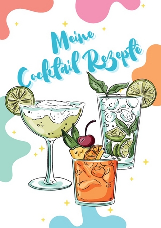 Meine Cocktail Rezepte: Rezeptbuch zum Selberschreiben - Cocktail Rezept Notizbuch - Rezeptbuch zum Selbst Schreiben