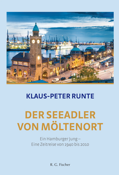 Der Seeadler von M&ouml;ltenort. 2. Auflage - Klaus-Peter Runte