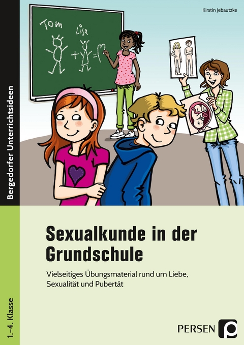 Sexualkunde in der Grundschule - Kirstin Jebautzke