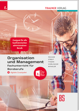 Organisation und Management, Fachunterricht f&uuml;r B&uuml;roberufe - Kurt Pecher, Markus Streif, G&uuml;nter Tyszak, Michael Vierlinger, Friedrich Winkler