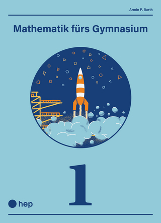 Mathematik fürs Gymnasium (Print inkl. digitaler Ausgabe)