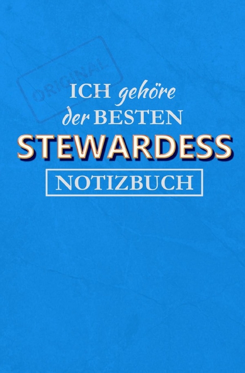 Notizbuch f&uuml;r eine Stewardess - Magdalena Paul