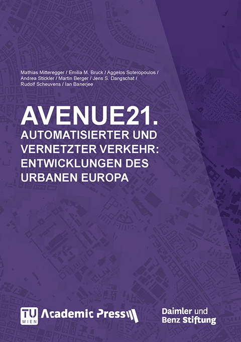 AVENUE21. - Mathias Mitteregger, Emilia M. Bruck, Aggelos Soteropoulos, Andrea Stickler, Martin Berger, Jens S. Dangschat, Rudolf Scheuvens, Ian Banerjee