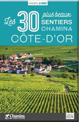 C&ocirc;te-d'Or - 30plus beaux sentiers &agrave; pied