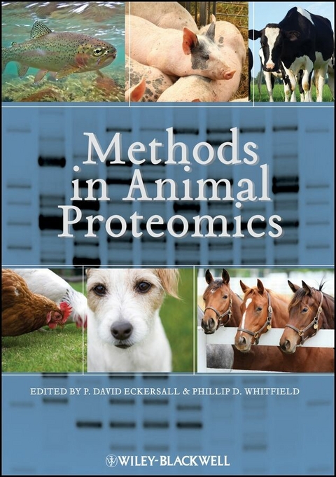 Methods in Animal Proteomics - Philip Whitfield, David Eckersall