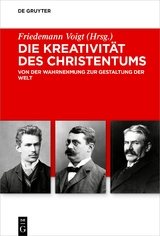 Die Kreativit&auml;t des Christentums - 