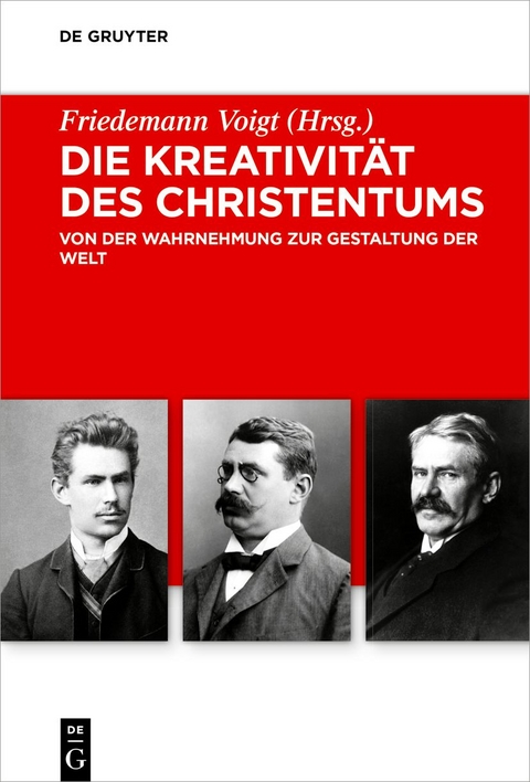 Die Kreativit&auml;t des Christentums - 