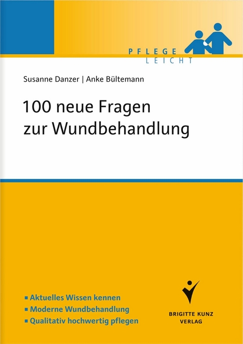 100 neue Fragen zur Wundbehandlung - Susanne Danzer, Anke B&uuml;ltemann