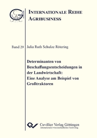 Determinanten von Beschaffungsentscheidungen in der Landwirtschaft: Eine Analyse am Beispiel Großtraktoren
