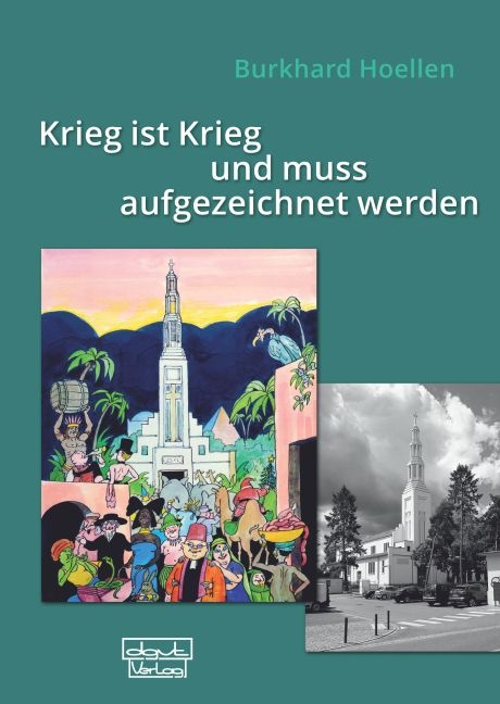 Krieg ist Krieg und muss aufgezeichnet werden - Burkhard Hoellen